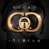 Rocko - Gift Of Gab (Hosted by DJ Scream) (Explicit)