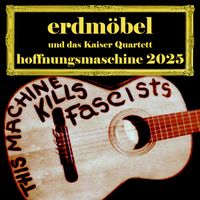 Erdmöbel - Hoffnungsmaschine 2025
