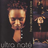 Ultra Naté - How Deep Is Your Love?