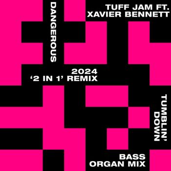 Tuff Jam - Dangerous / Tumblin' Down