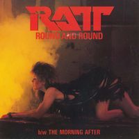 Ratt - Round and Round / The Morning After
