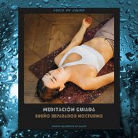 Oasis de Calma - Meditación Guiada: Sueño Reparador Nocturno (Sonidos Relajantes De Lluvia)