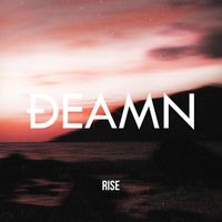 DEAMN - Rise
