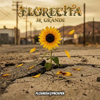 JR Grande - Florecita (Explicit)