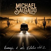 Michael Salgado - Homenaje A Mis Idolos Vol.2