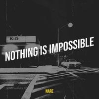 Nare - Nothing Is Impossible