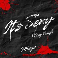 Mingo - It's Sexy (Ping Pang)