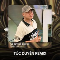 Đoàn Lâm & CT - Túc Duyên (HZ Remix)
