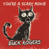 Buck Rogers - You're a Scary Movie