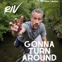 Riv - Gonna Turn Around