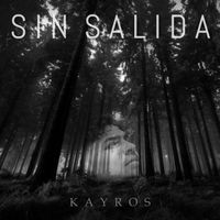 KAYROS - Sin Salida