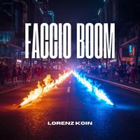Lorenz Koin - Faccio Boom