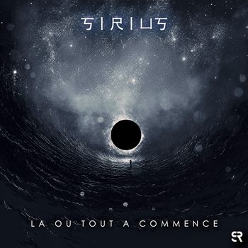 SIRIUS - LA OU TOUT A COMMENCE