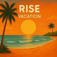RISE - Vacation