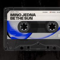 Mino Jedna - Be the Sun