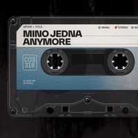 Mino Jedna - Anymore