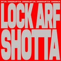 Disrupta - Lock Arf / Shotta