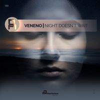 VENENO - NIGHT DOESN’T WAIT