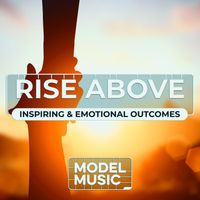 Daniel Marantz - Rise Above - Inspiring & Emotional Outcomes