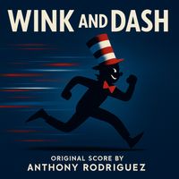 Anthony Rodriguez - Wink and Dash (From Wink and Dash Soundtrack)