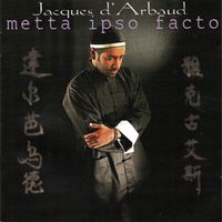 Jacques D'Arbaud - Metta Ipso Facto