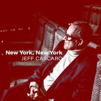 Jeff Cascaro - New York, New York