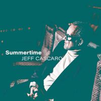 Jeff Cascaro - Summertime