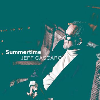 Jeff Cascaro - Summertime