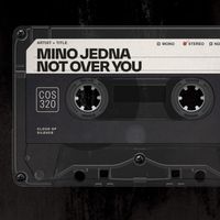 Mino Jedna - Not over You