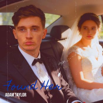 Adam Taylor - Found Her