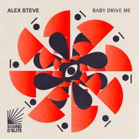 Alex Steve - Baby Drive Me