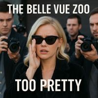 The Belle Vue Zoo - Too Pretty