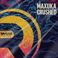 Maxuka - Crushed