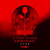 Skillet - O Come, O Come Emmanuel (Live)