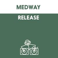 Medway - Release