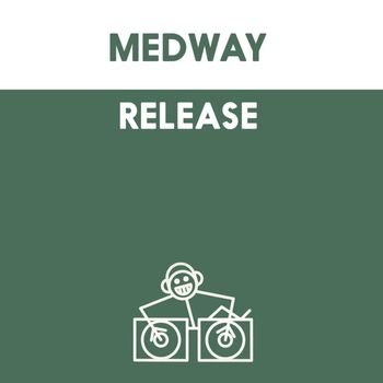 Medway - Release