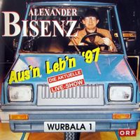 Alexander Bisenz - Aus'n Leb'n '97 - Die Neue Live Show