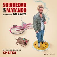 Chetes - Sobriedad Me Estás Matando (Música Original de la Película)