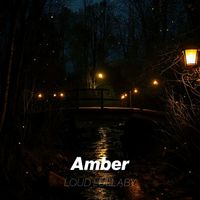 Loud Lullaby - Amber