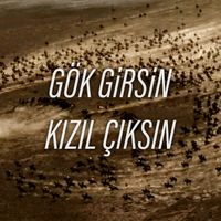 Mt - Gök Girsin Kızıl Çıksın