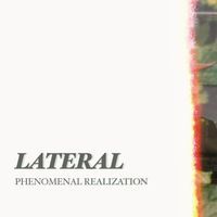 Lateral - Phenomenal Realization