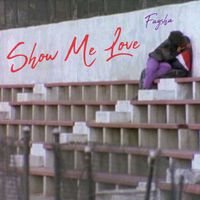 Faysha - Show Me Love