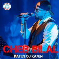 Cheb Bilal - Kayen ou Kayen