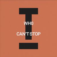 Wh0 - Can’t Stop