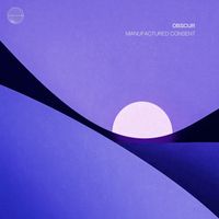 Obscur - Manufactured Consent