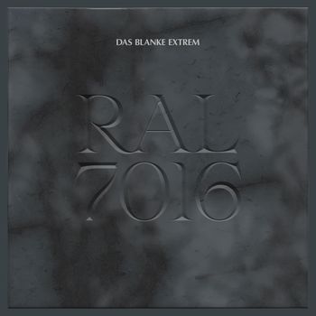 Das Blanke Extrem - RAL 7016
