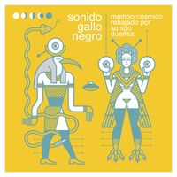 Sonido Gallo Negro - Mambo Cósmico Rebajado Por Sonido Dueñez (Rebajada)