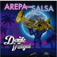 Dante Vargas - Arepa Con Salsa (En Vivo)