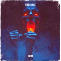 KAMA - Wieder Frei