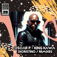 Oscar P - King Kawa (DiCristino Remixes)